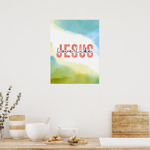 Poster L'amour comme Jésus Inspirationnel Citation chréti
