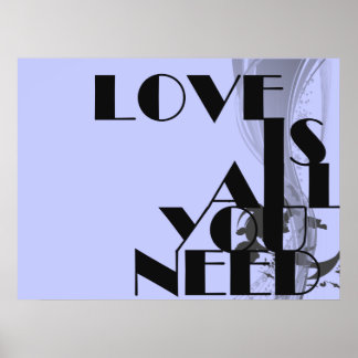 Poster L'Amour Est Tout Ce Dont Vous Avez Besoin Impressi
