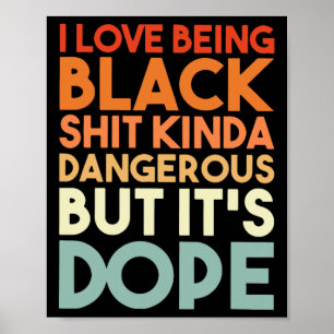 Poster L'amour être noir Kinda dangereux mais c'est la dr