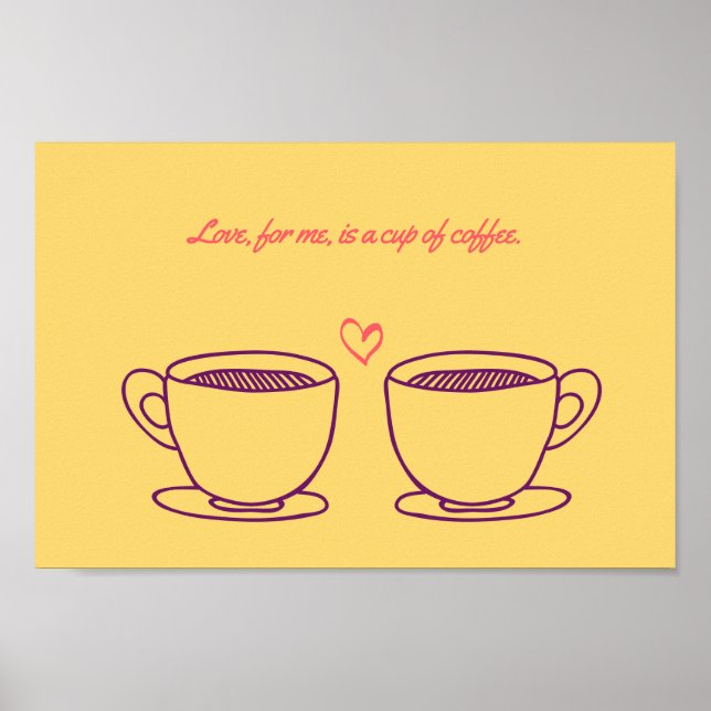 Poster L'amour, pour moi, est une tasse de café (Devant)