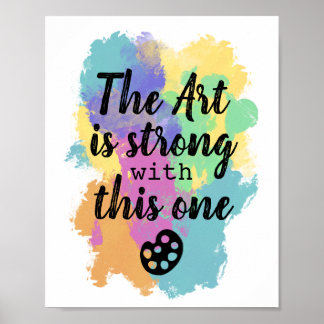 Poster L'Art est fort avec celui-ci - Citation d'artiste