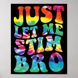 Poster L'Autisme Drôle Me Laisse Simplement Stim Bro Tie 