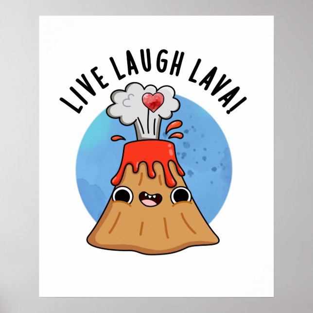 Poster Lava Lava Rire en direct amusant Volcano Pun (Devant)