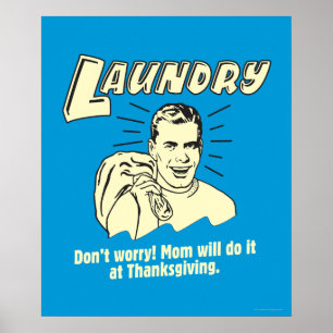 Poster Lave-linge : Ne t'inquiète pas Maman Thanksgiving