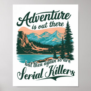 Poster L'aventure est là-bas mais il y a aussi des tueurs