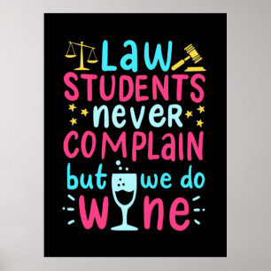 Poster Law Students Never Complains