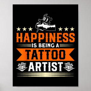 Poster Le Bonheur Est D'Être Un Artiste De Tatouage Tatto