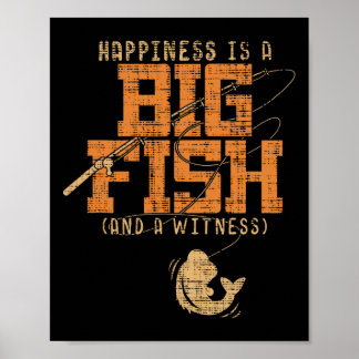 Poster Le Bonheur Est Un Gros Poisson Et Un Témoin - Pêch