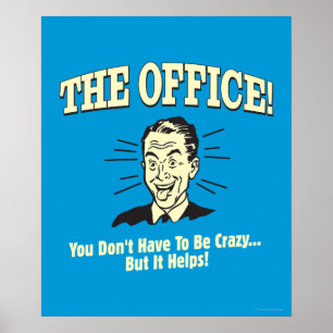 Poster Le bureau : Vous n'avez pas besoin d'être fou