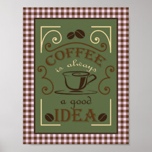 Poster Le café est toujours une bonne conception d'idée