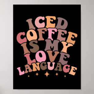 Poster Le café glacé est mon langage de l'amour Mignon ca