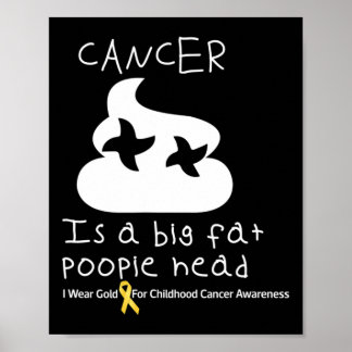 Poster Le Cancer Est Une Grosse Tête D'Oeuvre Infantile C