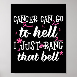 Poster Le Cancer Peut Aller En Enfer Je Viens De Rang Que