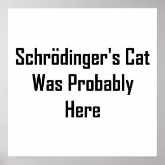 Poster Le chat de Schrodinger était probablement ici