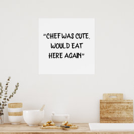 Poster Le chef était mignon, il mangeait ici encore un ch