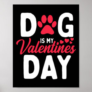 Poster Le Chien Est Ma Valentine Valentines Day Cute Dogg