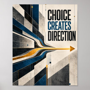 Poster Le Choix Crée une Direction Moderne Géométrique Mo