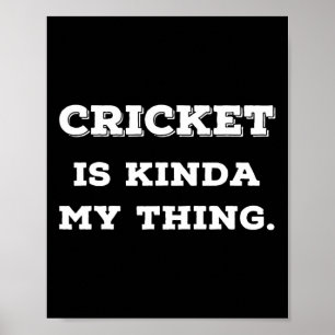 Poster Le cricket est plutôt mon truc Cadeaux pour joueur