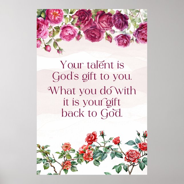 Poster Le don de Dieu est votre talent Rose Flowers Ratio (Devant)