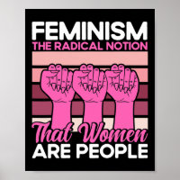 Le Féminisme La Notion Radicale Que Les Femmes Son
