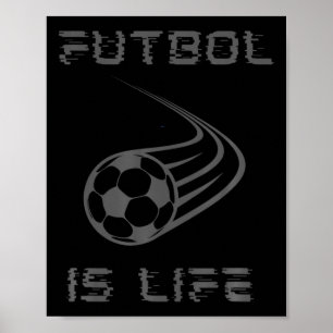Poster Le Futbol Est La Vie T Pour Fan De Football De Foo