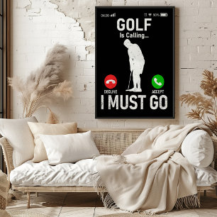 Poster Le Golf Appelle... Je Dois Y Aller