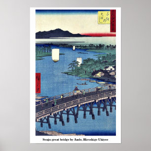 Poster Le grand pont de Senju par Ando, Hiroshige Ukiyoe