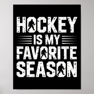 Poster Le hockey est ma saison préférée pour les passionn