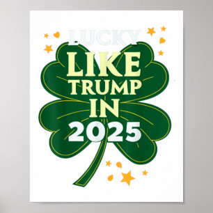 Poster Le Jour de la Saint Patrick A De La Chance Comme T