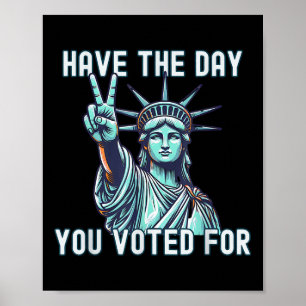 Poster Le Jour Pour Lequel Vous Avez Voté - Anti Trump Su