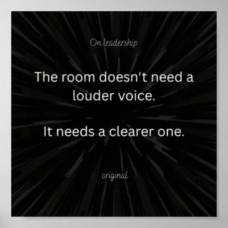 Poster Le leadership, c'est la clarté, pas le volume