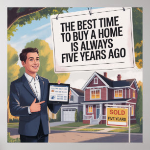 Poster Le Meilleur Moment Pour Acheter Une Maison Est Tou