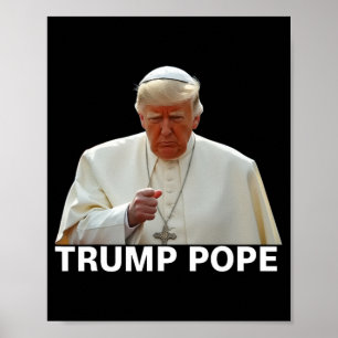 Poster Le Pape Trump Drôle Le Président Trump Veut Être L