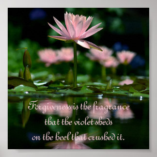 Poster Le pardon est le parfum que la violette apporte