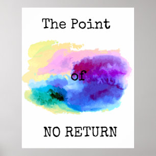 POSTER LE POINT DE NON-RETOUR