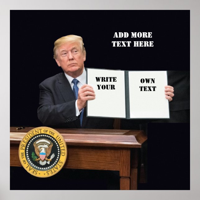 Poster Le président Donald Trump - Écrivez votre propre t (Devant)