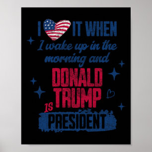 Poster Le Président Donald Trump Je L'Aime Quand Je Me Ré