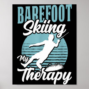 Poster Le ski pieds nus est mon sport aquatique thérapeut