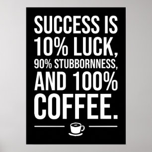 Poster Le Succès Est 100% Café - Drôle Motivationnel