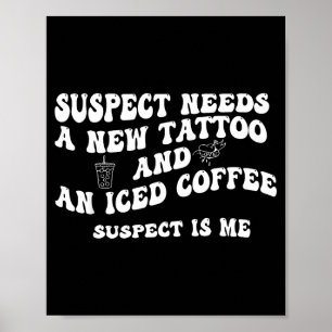 Poster Le suspect a besoin d'un nouveau tatouage et d'un