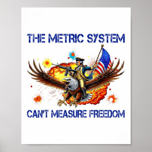 Poster Le système métrique ne peut pas mesurer la liberté