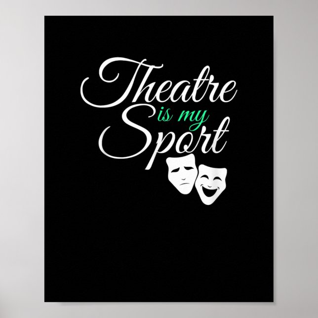 Poster Le Théâtre Est Mon Sport Tee Acteur De Théâtre Mus (Devant)