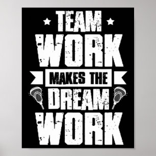 Poster Le Travail D'Équipe Fait Du Dream Work Lacrosse Te