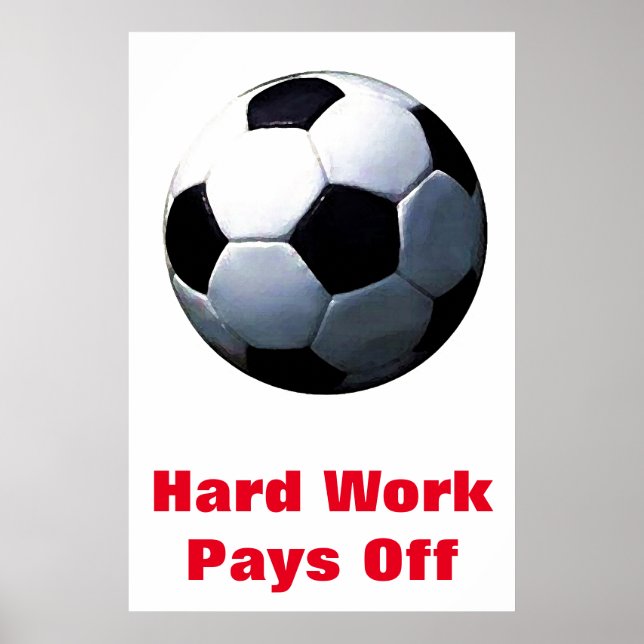 Poster Le Travail Dur Rembourse Le Football Inspirationne (Devant)