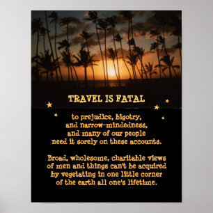 Poster Le voyage est fatal à l'étroitesse d'esprit, etc.