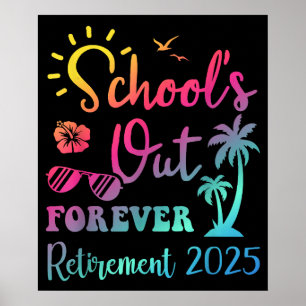 Poster L'école est finie pour la retraite à la retraite c