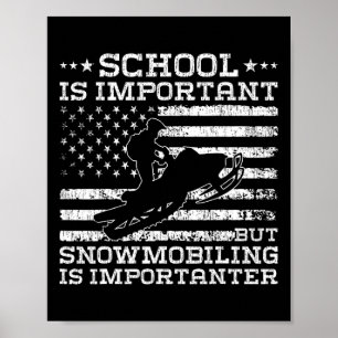 Poster L'École Est Importante Mais La Motoneige Est Impor