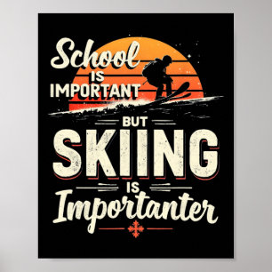 Poster L'école est importante mais le ski est plus import
