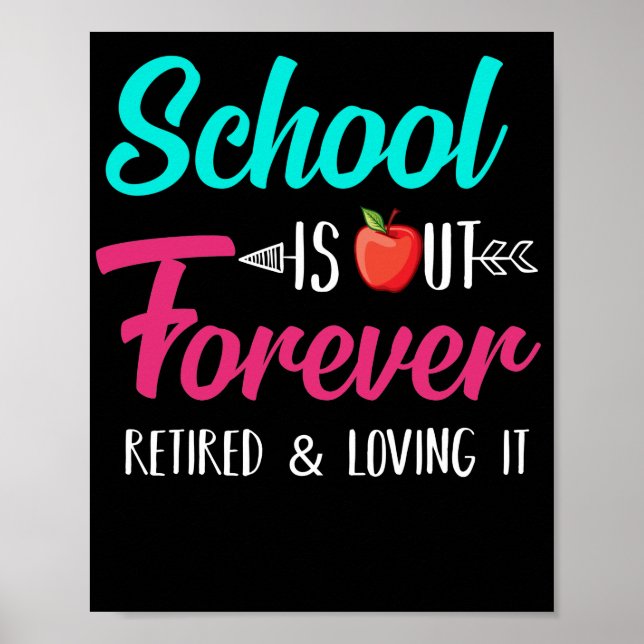Poster L'École Est Sortie Pour Toujours Retraité Aimer Il (Devant)