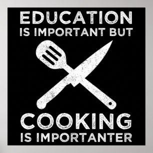 Poster L'Éducation Est Importante, Mais La Cuisine Est Im